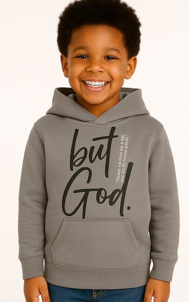 KIDS HOODIE - BUT GOD - GRAY